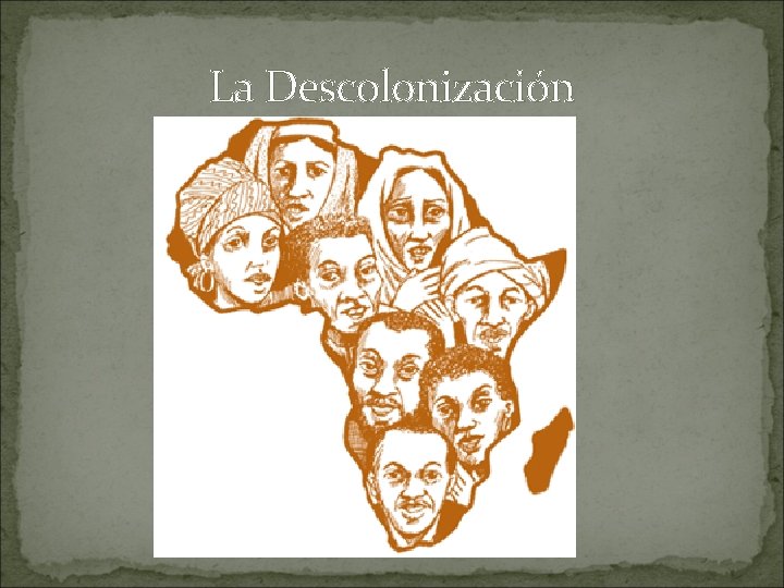 La Descolonización 