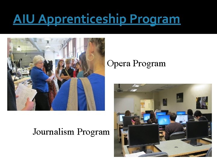 AIU Apprenticeship Program Opera Program Journalism Program 