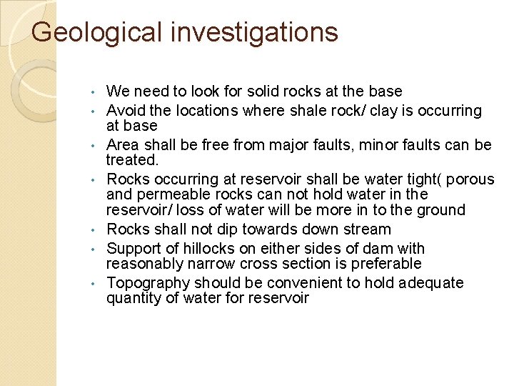 Geological investigations • • We need to look for solid rocks at the base