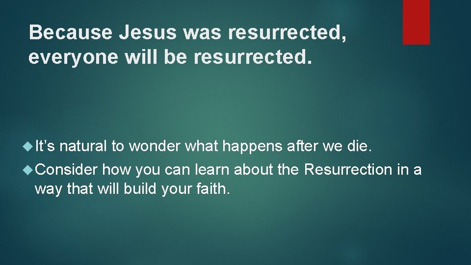 Because Jesus was resurrected, everyone will be resurrected. It’s natural to wonder what happens