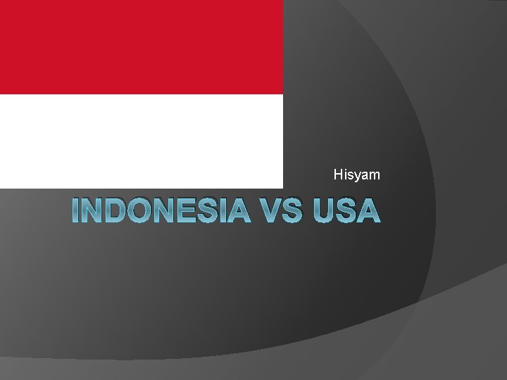 Hisyam INDONESIA VS USA 