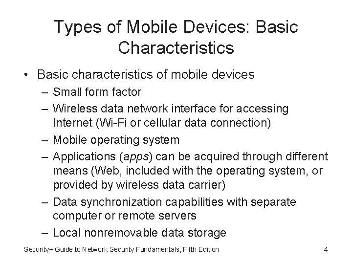 Types of Mobile Devices: Basic Characteristics • Basic characteristics of mobile devices – Small