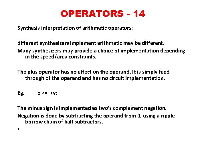 OPERATORS - 14 Synthesis interpretation of arithmetic operators: different synthesizers implement arithmetic may be