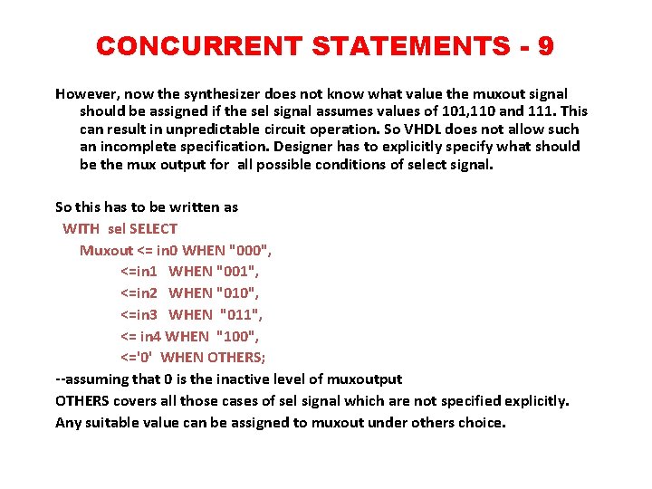 CONCURRENT STATEMENTS - 9 However, now the synthesizer does not know what value the