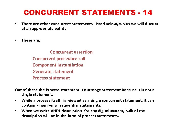 CONCURRENT STATEMENTS - 14 • There are other concurrent statements, listed below, which we