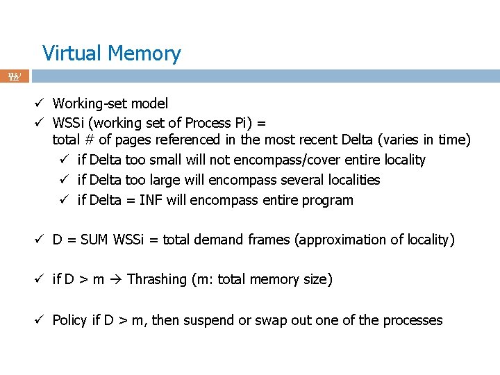 Virtual Memory 113 / 122 ü Working-set model ü WSSi (working set of Process