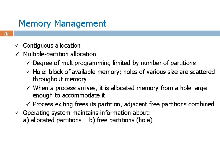 Memory Management 23 / 122 ü Contiguous allocation ü Multiple-partition allocation ü Degree of