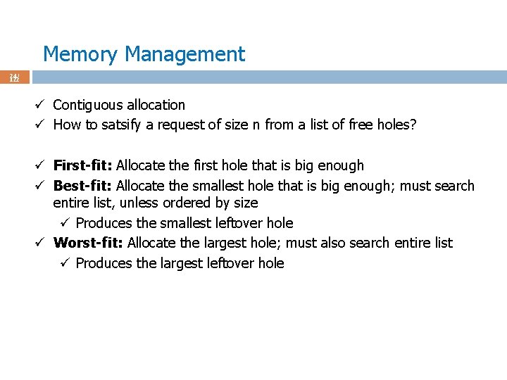 Memory Management 24 / 122 ü Contiguous allocation ü How to satsify a request