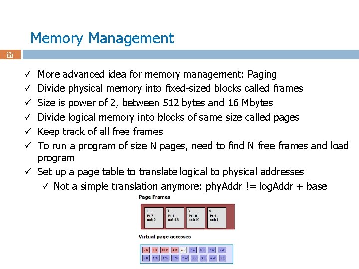 Memory Management 27 / 122 More advanced idea for memory management: Paging Divide physical