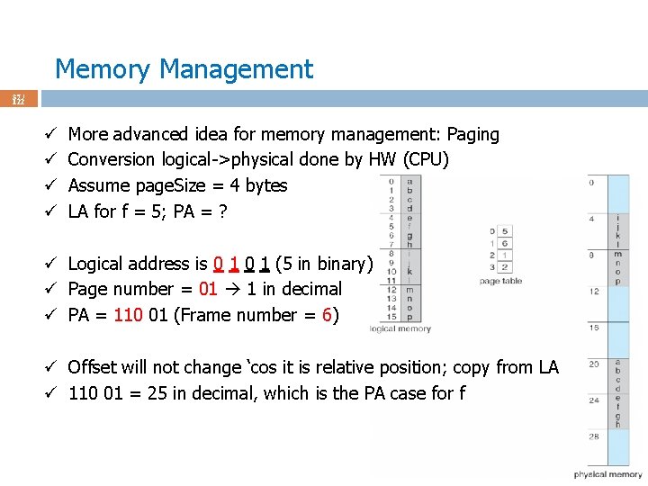 Memory Management 37 / 122 ü ü More advanced idea for memory management: Paging