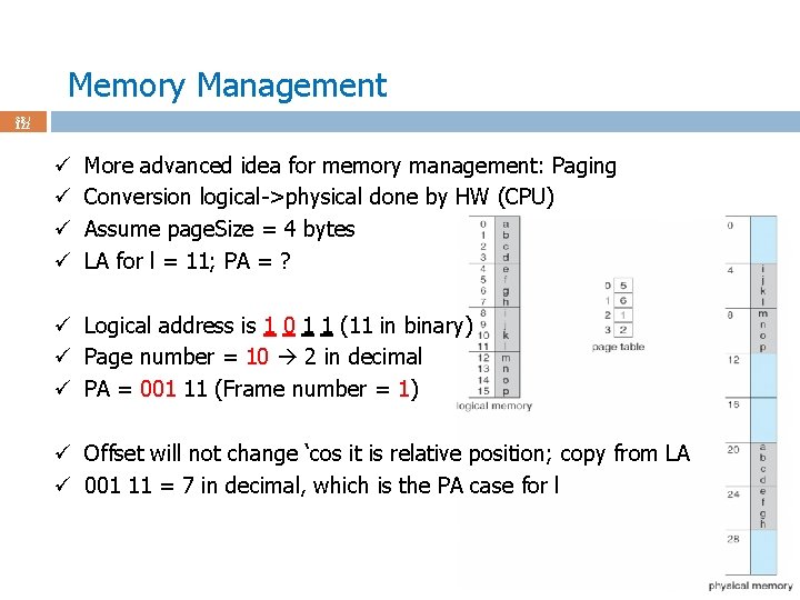 Memory Management 38 / 122 ü ü More advanced idea for memory management: Paging