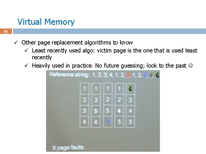 Virtual Memory 94 / 122 ü Other page replacement algorithms to know ü Least