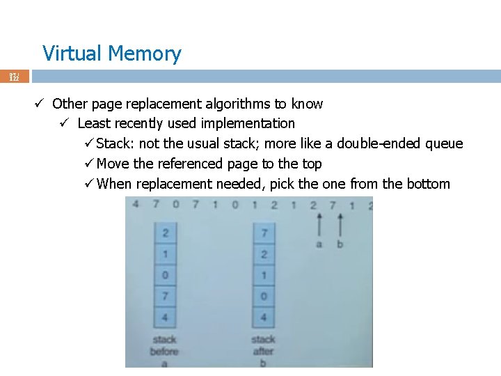 Virtual Memory 97 / 122 ü Other page replacement algorithms to know ü Least