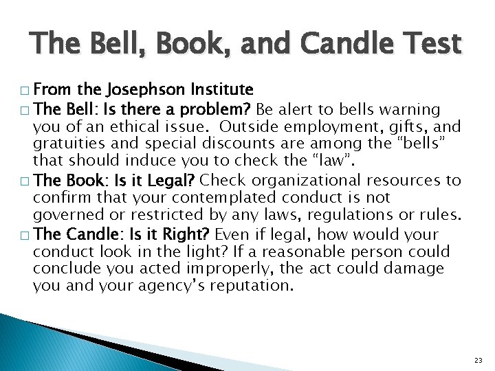 The Bell, Book, and Candle Test � From the Josephson Institute � The Bell: