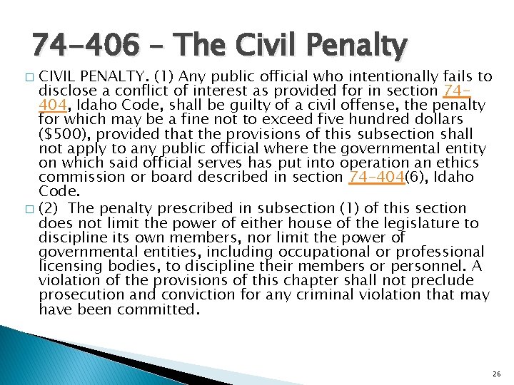 74 -406 – The Civil Penalty CIVIL PENALTY. (1) Any public official who intentionally
