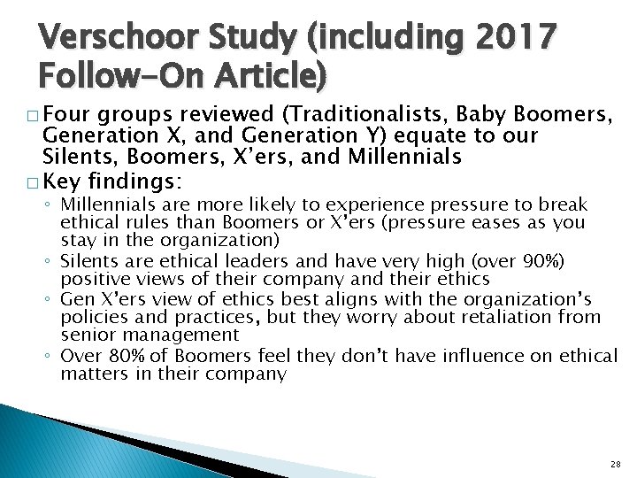 Verschoor Study (including 2017 Follow-On Article) � Four groups reviewed (Traditionalists, Baby Boomers, Generation