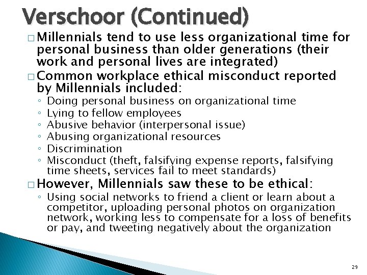 Verschoor (Continued) � Millennials tend to use less organizational time for personal business than