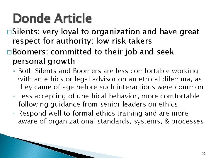 Donde Article � Silents: very loyal to organization and have great respect for authority;