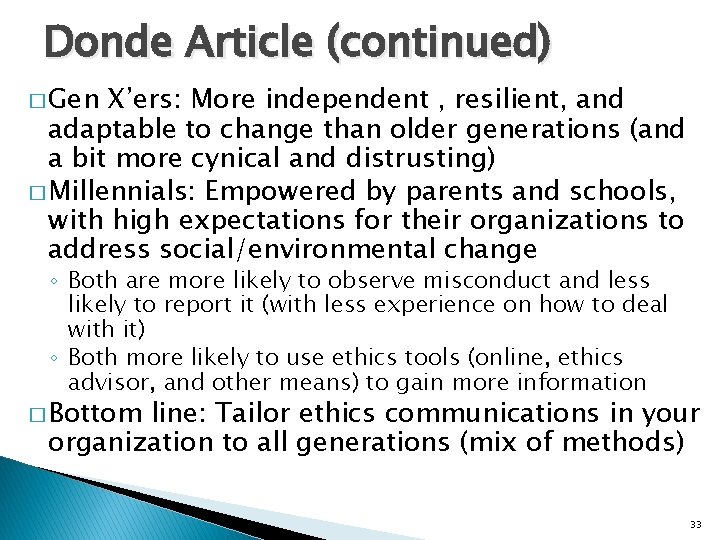 Donde Article (continued) � Gen X’ers: More independent , resilient, and adaptable to change