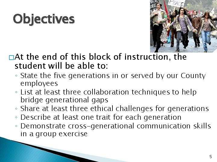 Objectives � At the end of this block of instruction, the student will be