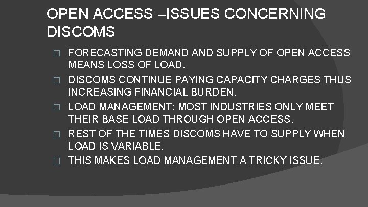 OPEN ACCESS –ISSUES CONCERNING DISCOMS � � � FORECASTING DEMAND SUPPLY OF OPEN ACCESS