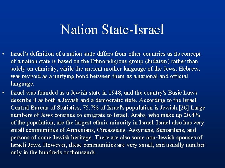 Nation State-Israel • Israel's definition of a nation state differs from other countries as