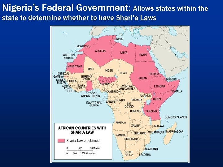 Nigeria’s Federal Government: Allows states within the state to determine whether to have Shari’a