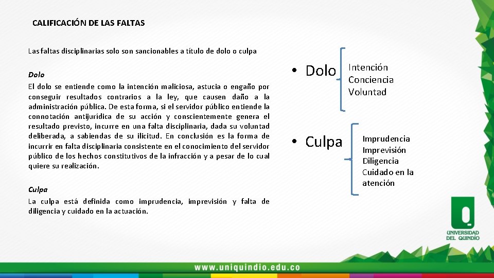 CALIFICACIÓN DE LAS FALTAS Las faltas disciplinarias solo son sancionables a título de dolo