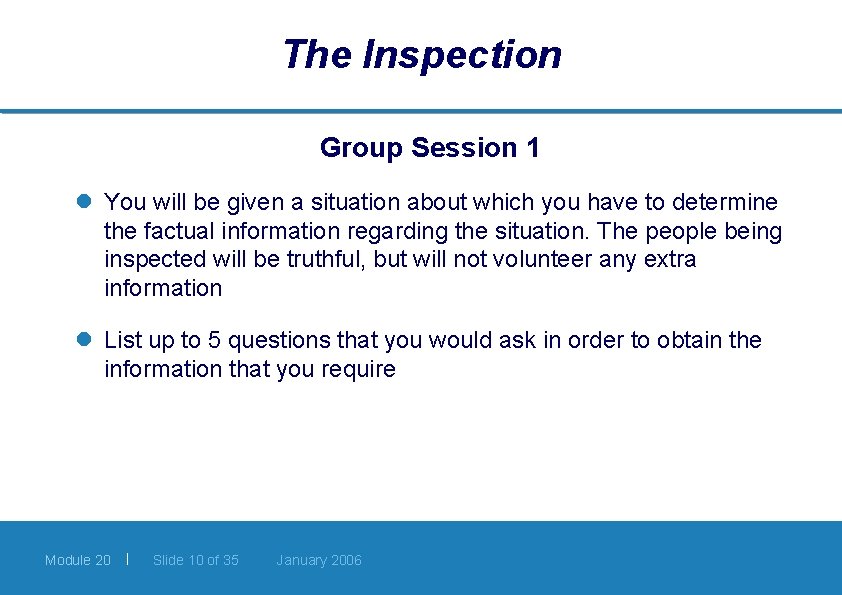 The Inspection Group Session 1 l You will be given a situation about which