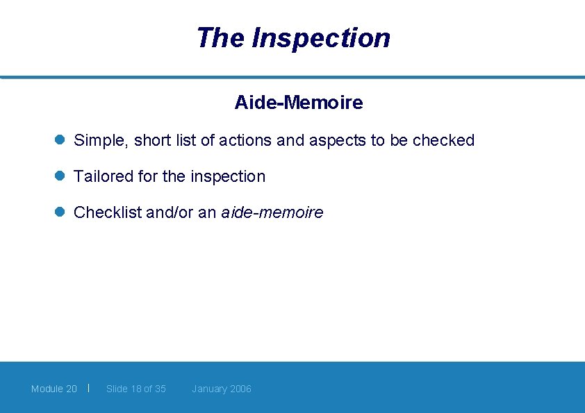 The Inspection Aide-Memoire l Simple, short list of actions and aspects to be checked