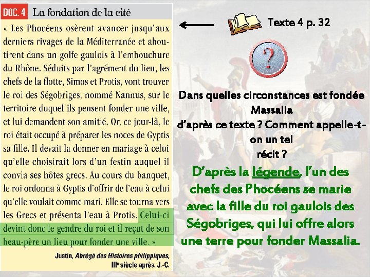 Texte 4 p. 32 Dans quelles circonstances est fondée Massalia d’après ce texte ?