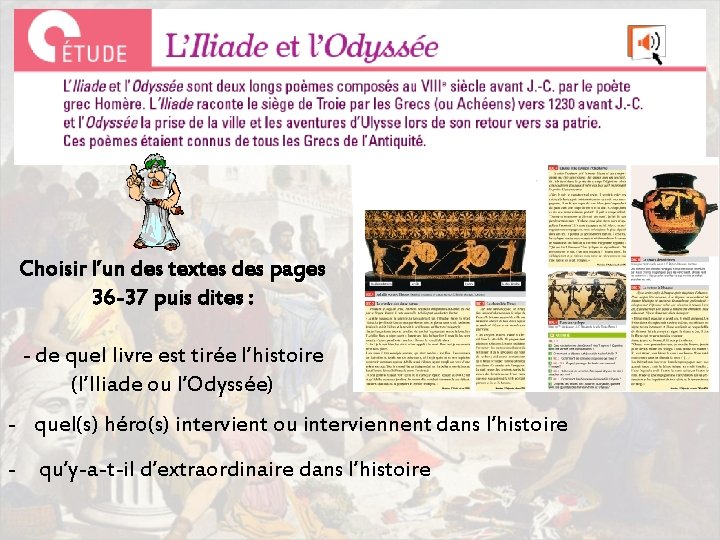 Choisir l’un des textes des pages 36 -37 puis dites : - de quel