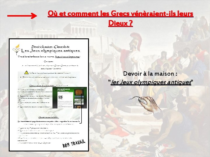 Où et comment les Grecs vénèraient-ils leurs Dieux ? Devoir à la maison :