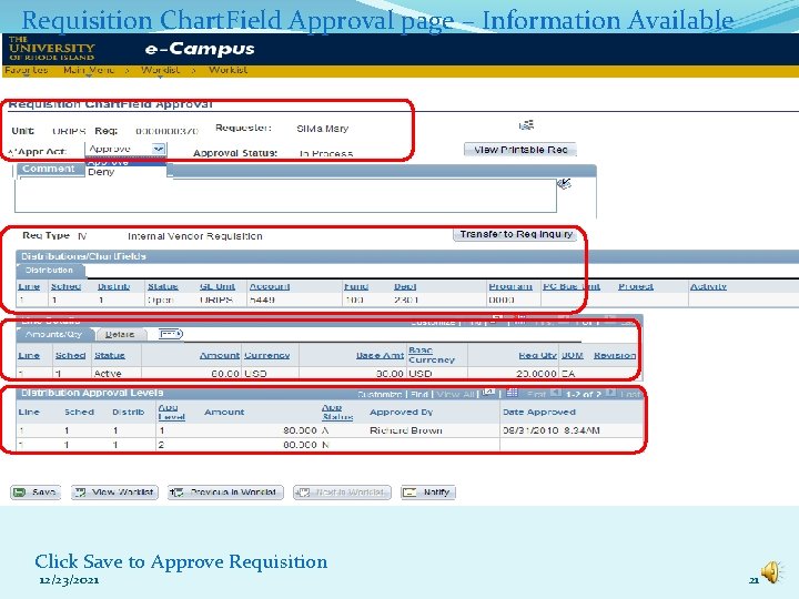 Requisition Chart. Field Approval page – Information Available Click Save to Approve Requisition 12/23/2021