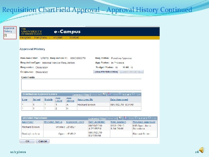 Requisition Chart. Field Approval – Approval History Continued 12/23/2021 26 