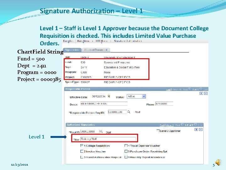 Signature Authorization – Level 1 – Staff is Level 1 Approver because the Document