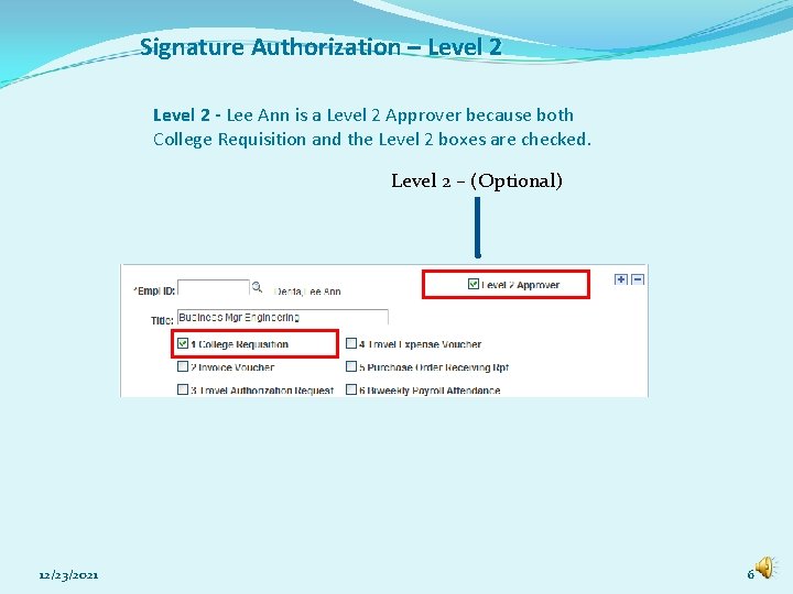 Signature Authorization – Level 2 - Lee Ann is a Level 2 Approver because