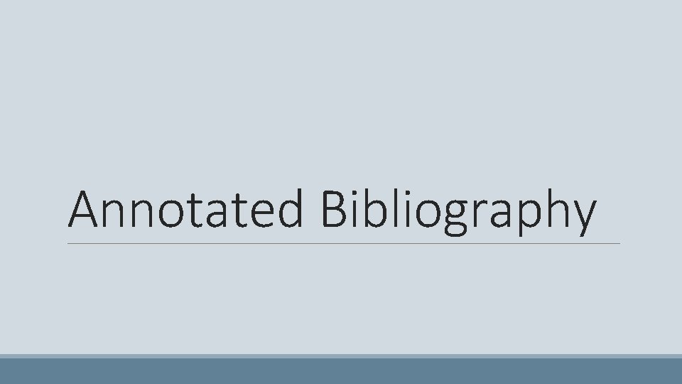 Annotated Bibliography 