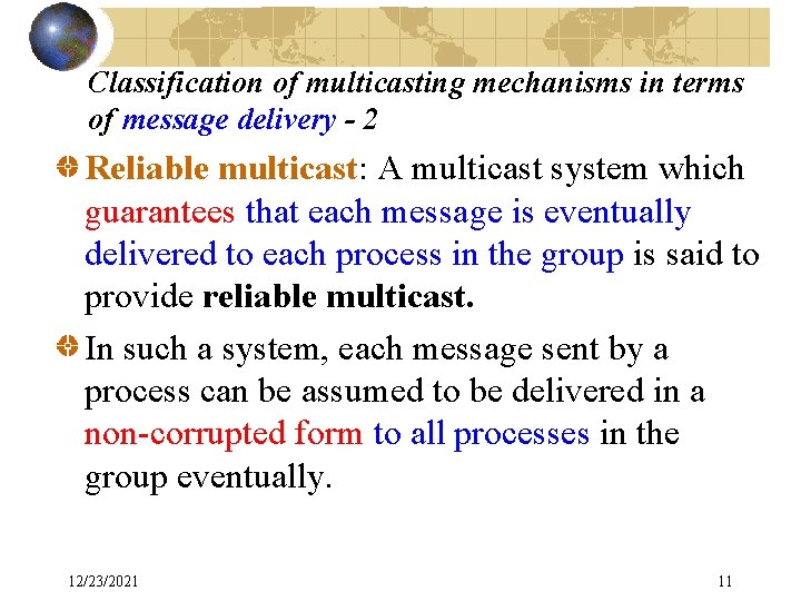 Classification of multicasting mechanisms in terms of message delivery - 2 Reliable multicast: A