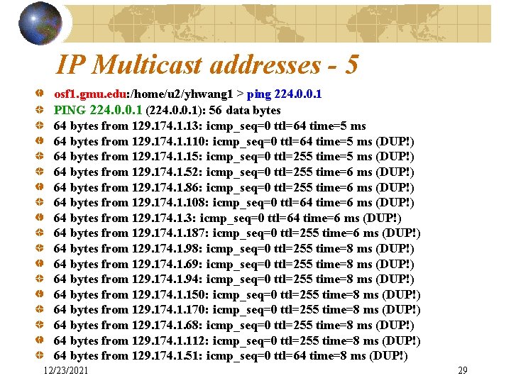 IP Multicast addresses - 5 osf 1. gmu. edu: /home/u 2/yhwang 1 > ping