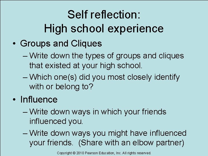 Self reflection: High school experience • Groups and Cliques – Write down the types