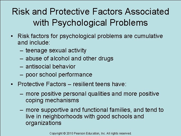 Risk and Protective Factors Associated with Psychological Problems • Risk factors for psychological problems