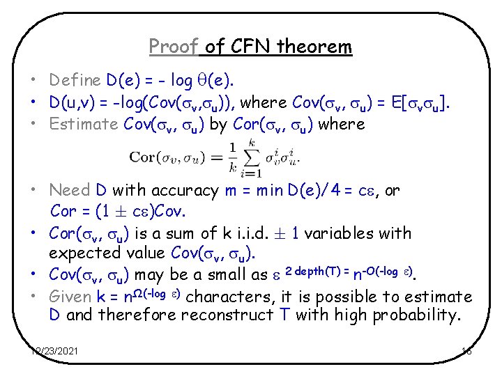 Proof of CFN theorem • Define D(e) = - log (e). • D(u, v)