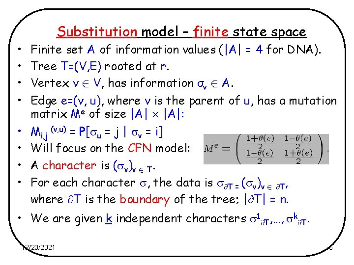  • • Substitution model – finite state space Finite set A of information