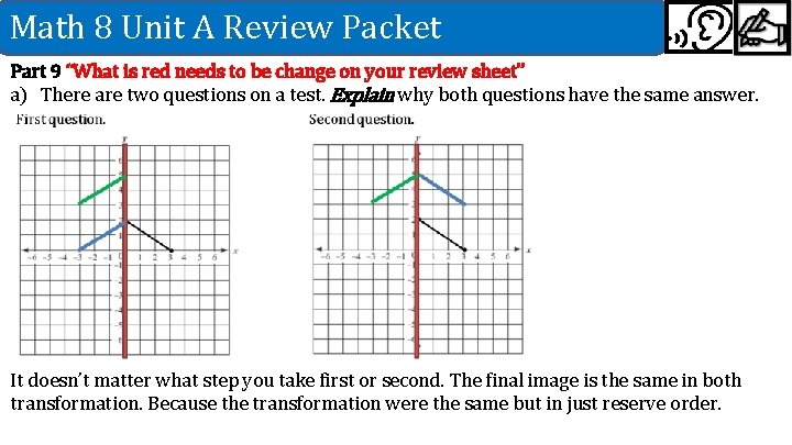 Math 8 Unit A Review Packet Part 9 “What is red needs to be