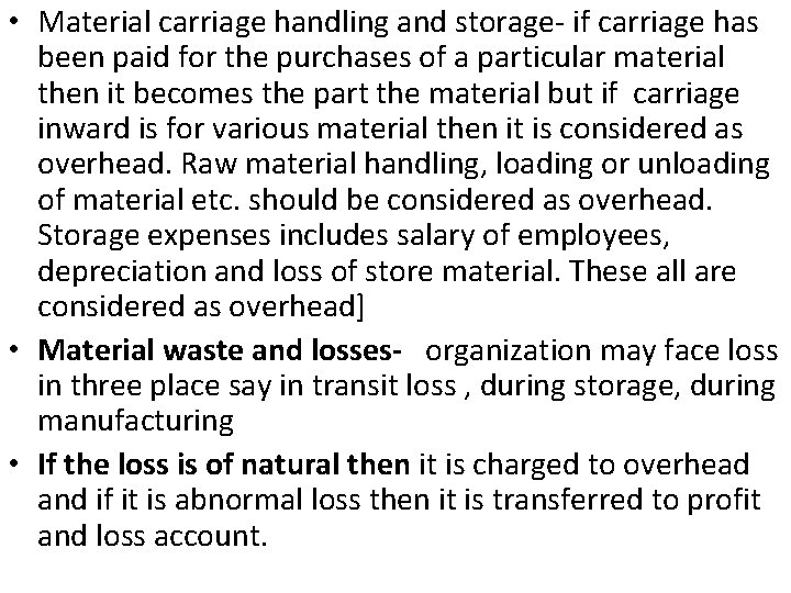  • Material carriage handling and storage- if carriage has been paid for the