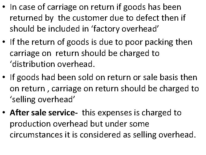  • In case of carriage on return if goods has been returned by