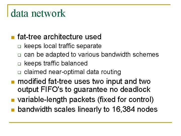 data network n fat-tree architecture used q q n n n keeps local traffic