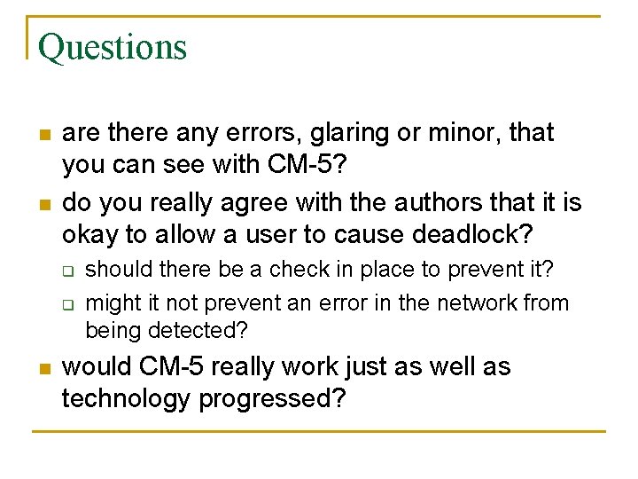 Questions n n are there any errors, glaring or minor, that you can see