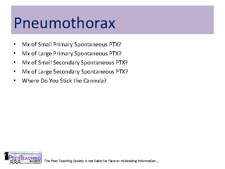 Pneumothorax • • • Mx of Small Primary Spontaneous PTX? Mx of Large Primary